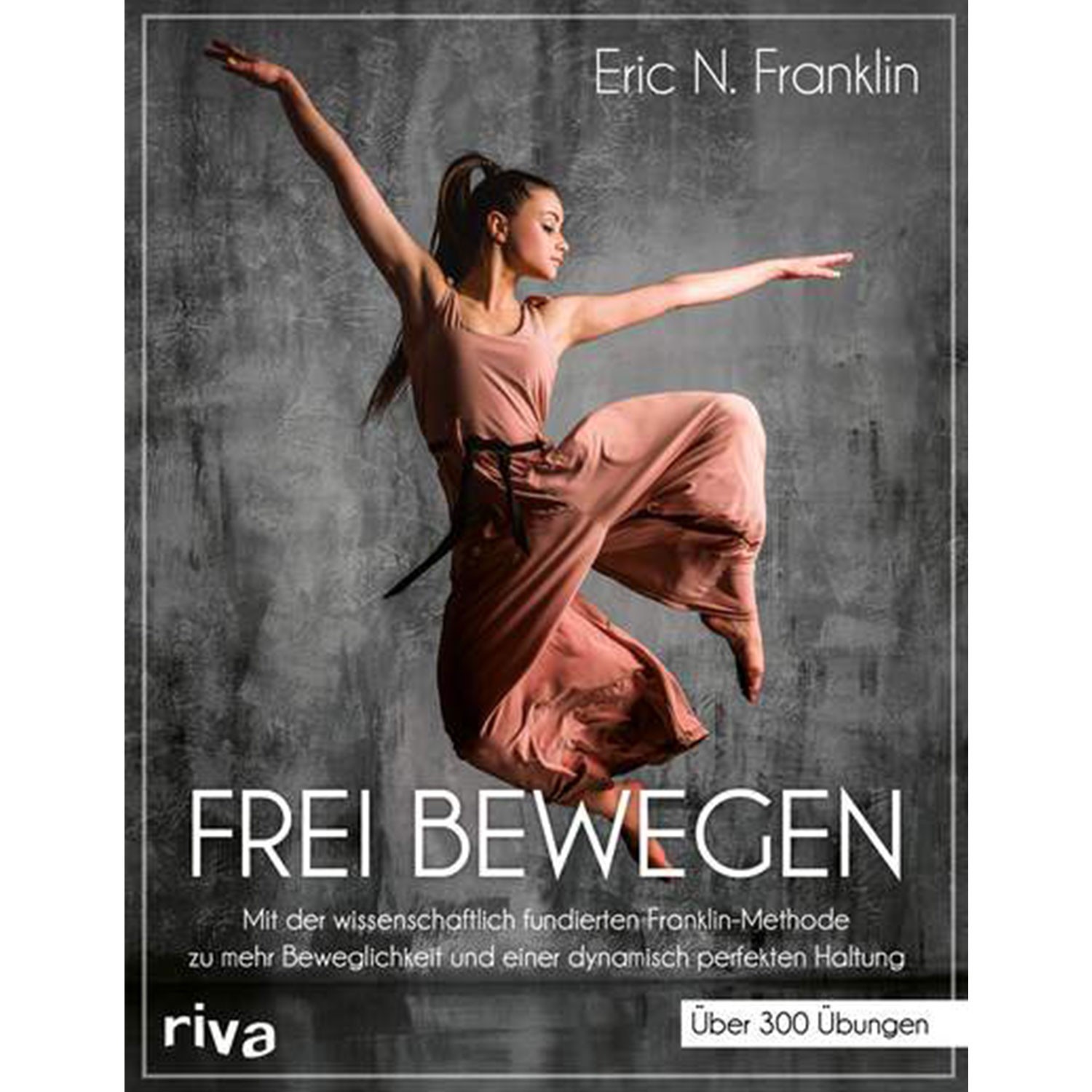 Frei bewegen - Eric Franklin