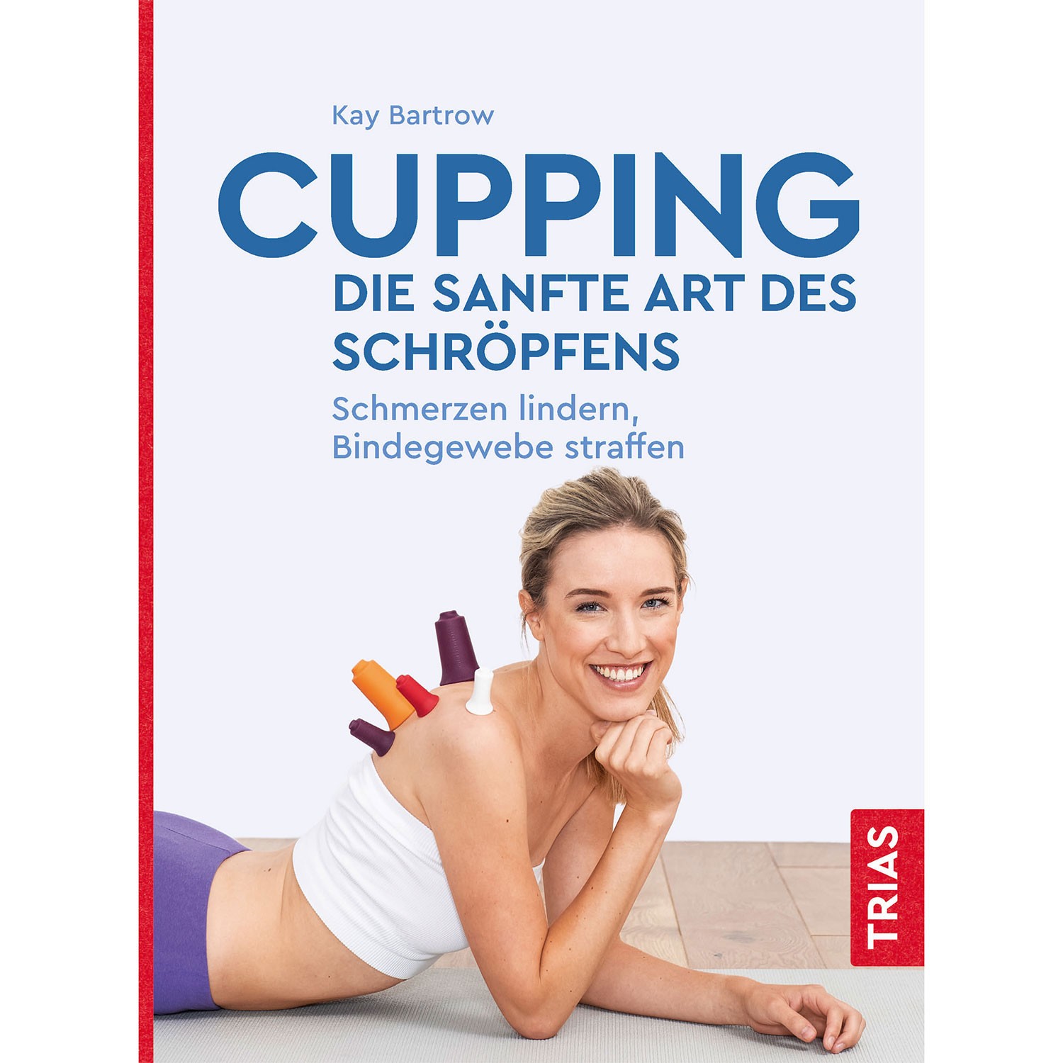 Cupping - die sanfte Art des Schröpfens