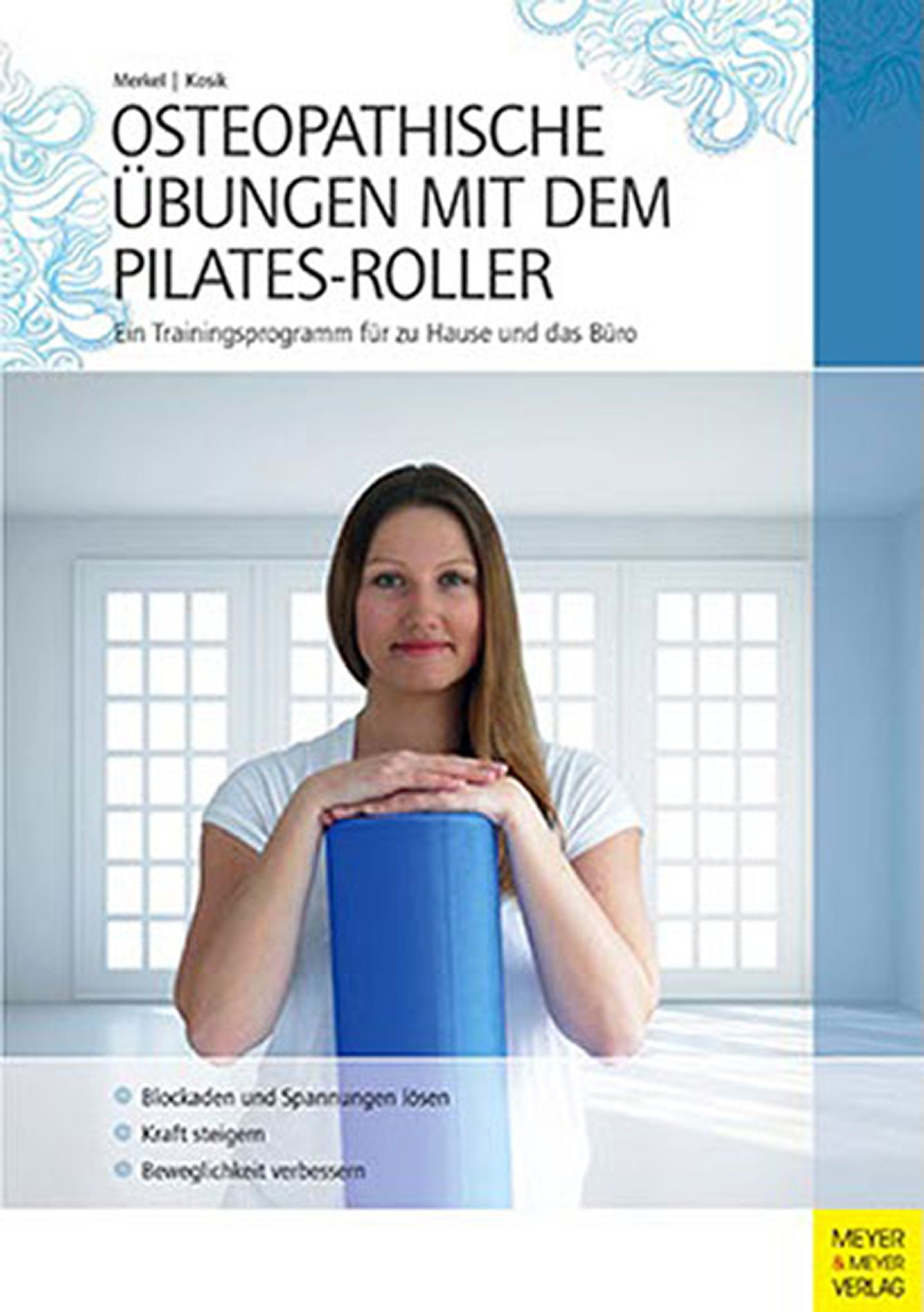 Osteopathische Übungen mit dem Pilatesroller